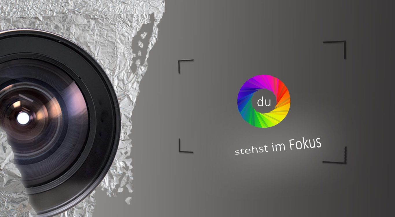 Du stehst im Fokus